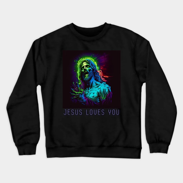 NEON ZOMBIE JESUS love You! Crewneck Sweatshirt by Pattyld